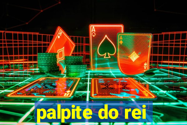 palpite do rei